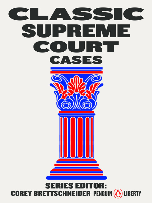 Title details for Classic Supreme Court Cases by Corey Brettschneider - Available
